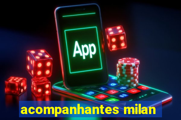 acompanhantes milan